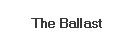 The Ballast