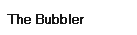 The Bubbler